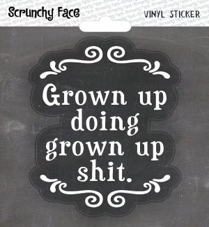STICKER/Grown up Shit
