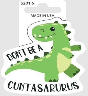 STICKER/Dont Be a Cuntasaurus