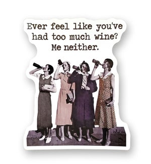 STICKER/Too Much Wine