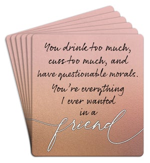 COASTER/You Drink Too Much