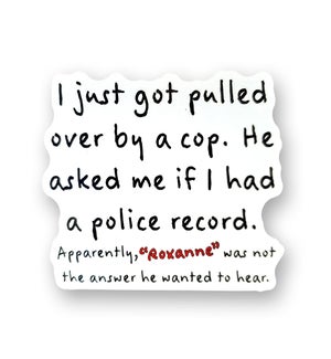 STICKER/I Just Got Pulled Over