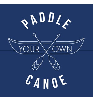 SIGN/Paddle Your Own Canoe