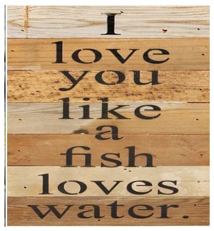 SIGN/A Fish Loves Water.