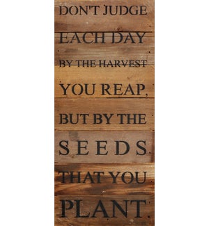 SIGN/The Harvest You Reap