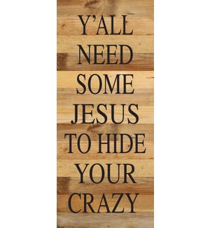 SIGN/Jesus To Hide Your Crazy.