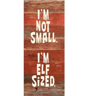SIGN/I'm Elf Sized.