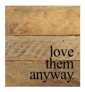 SIGN/Love Them Anyway.