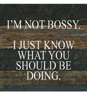 SIGN/I'm Not Bossy