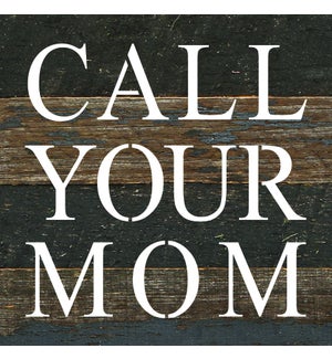 SIGN/Call Your Mom