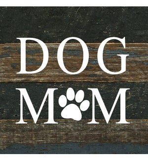 SIGN/Dog Mom