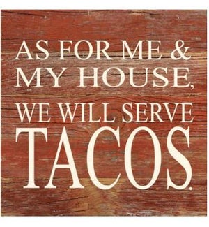 SIGN/Serve Tacos.