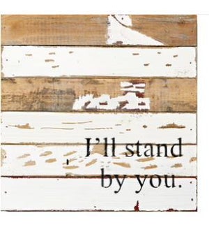 SIGN/I'll Stand By You