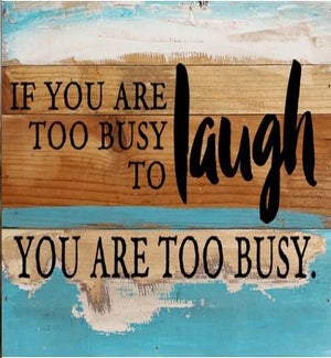 SIGN/Too Busy To Laugh
