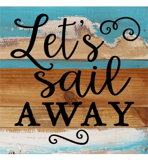 SIGN/Let's Sail Away