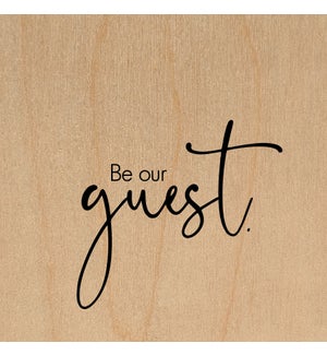 SIGN/Be Our Guest