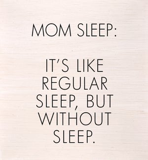SIGN/Mom Sleep