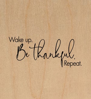SIGN/Wake Up. Be Thankful