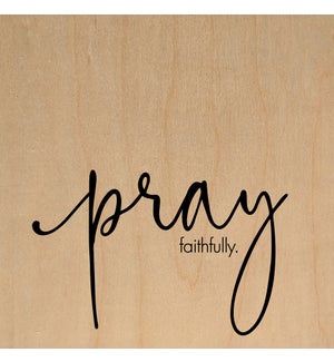 SIGN/Pray Faithfully