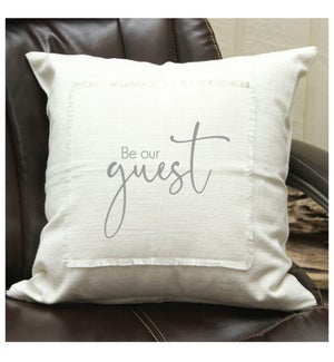 PILLOWCASE/Be Our Guest
