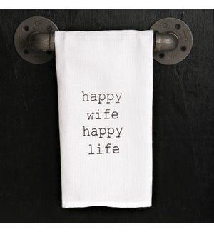 TOWEL/Happy Wife.  Happy Life.