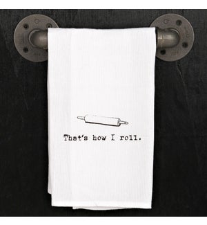 TOWEL/That's How I Roll