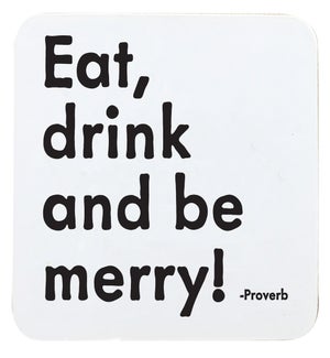 COASTER/eat, drink be merry