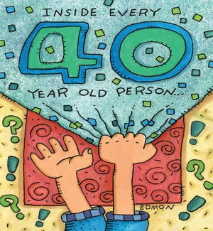 ABD/Inside every 40 year old