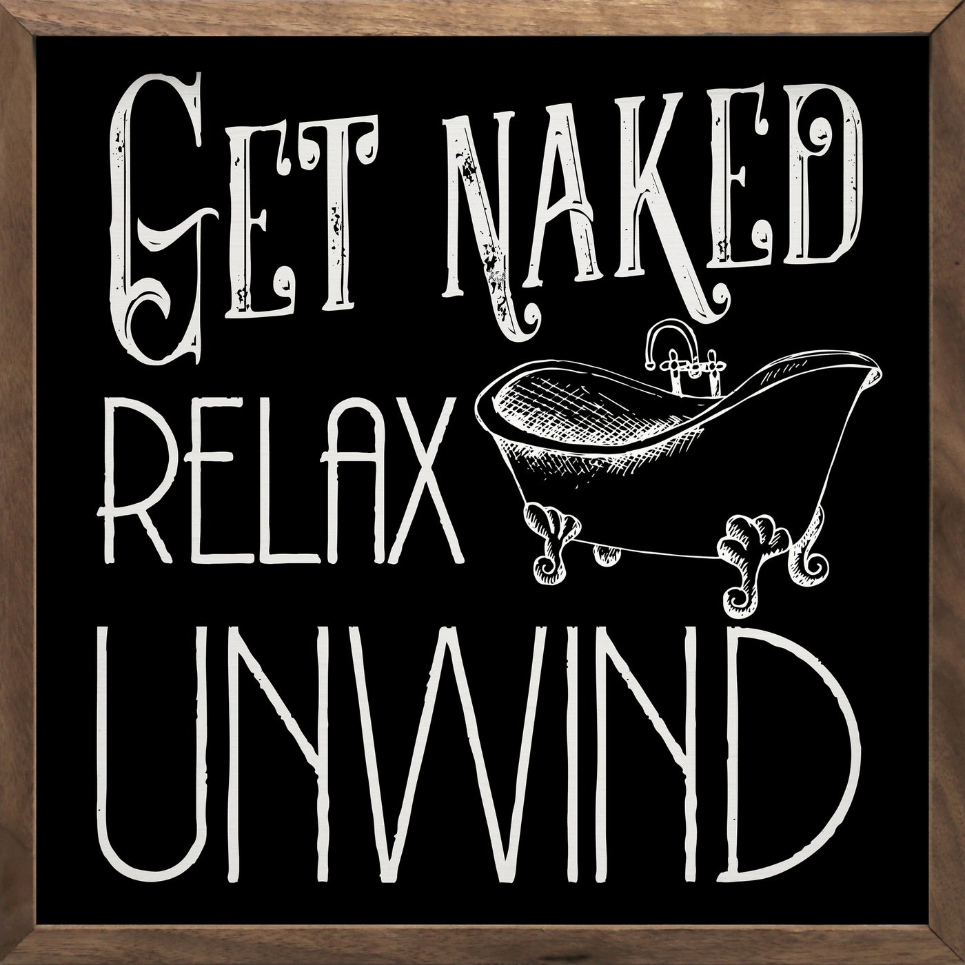 Get Naked Relax Unwind Black - bathroom | Kendrick Home