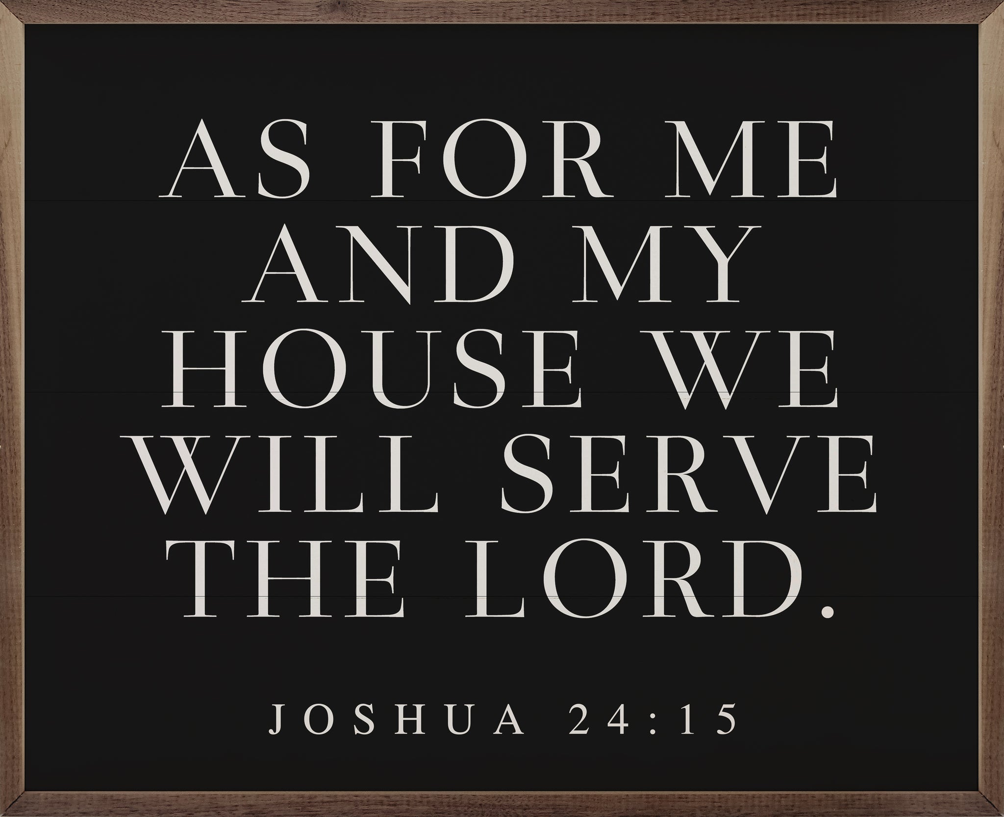 As For Me And My House Joshua 24 15 Horizontal Black - faith | Kendrick ...