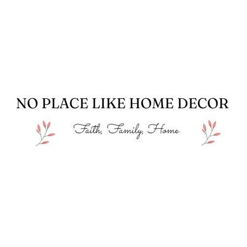 No Place Like Home Decor